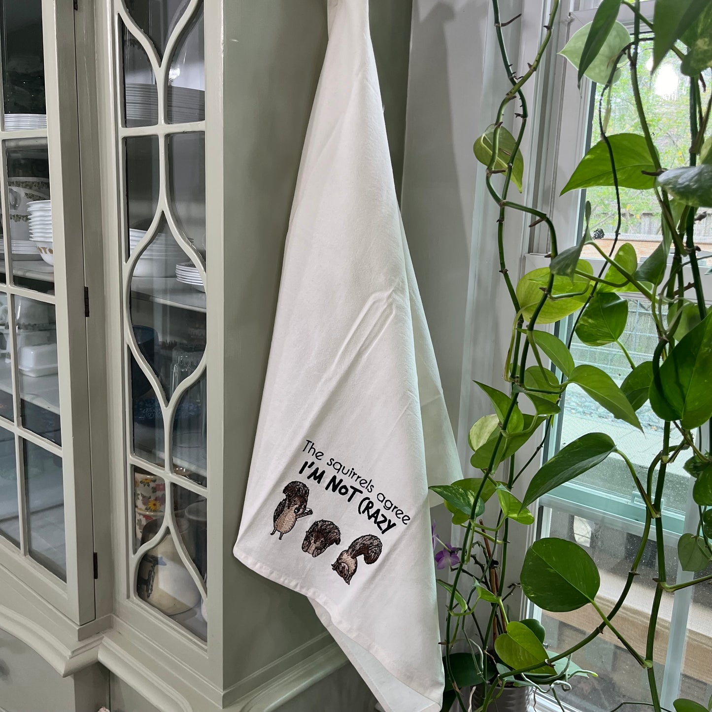 Kitchen Towel - The Squirrels Agree. I’m Not Crazy