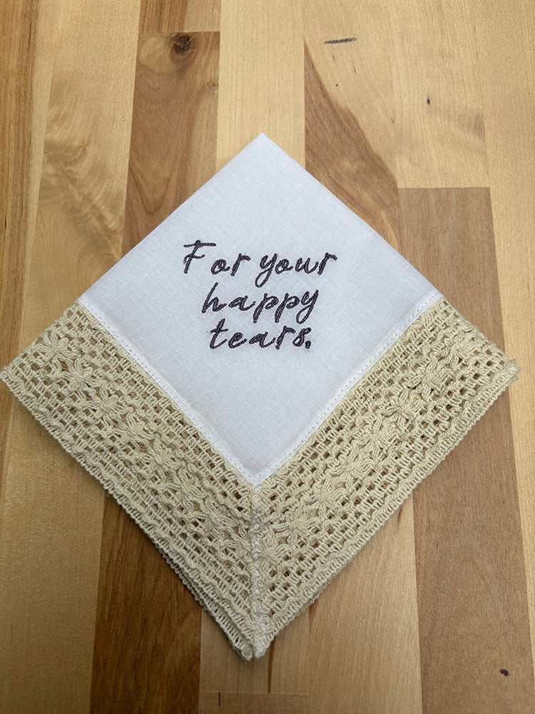 For Your Happy Tears Wedding Handkerchief. Celebrate your big day with our customizable wedding handkerchiefs—perfect for adding a personal touch to your special occasion.
