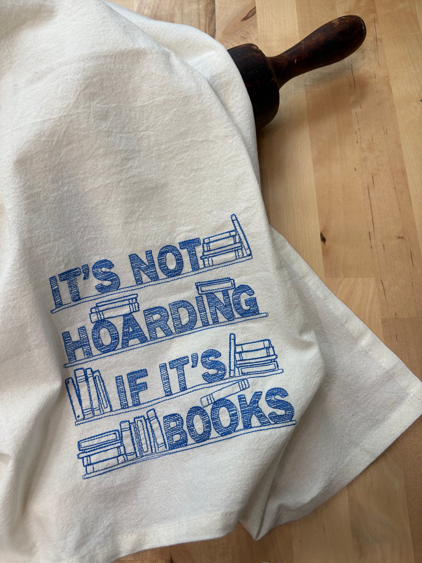 Kitchen Towel - It’s Not Hoarding If It’s Books