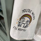 Kitchen towel - You’re Weird - I’ll Keep You