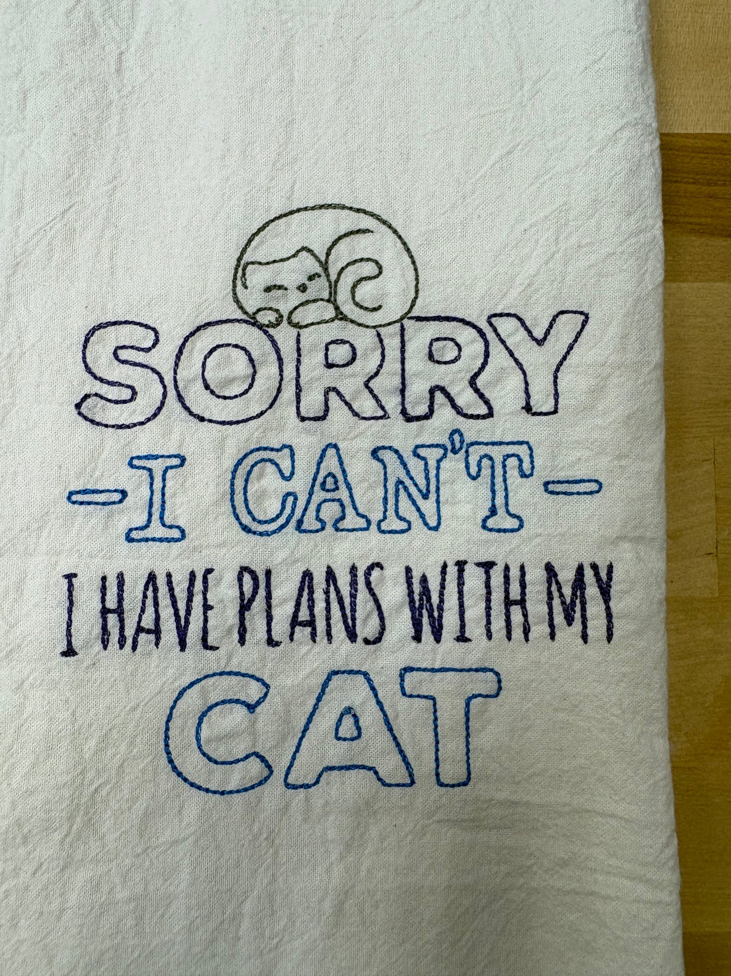 Kitchen Towels - Sorry - I Can’t - I Have Plans With My Cat