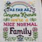 Organic Kitchen Towel - As Far as Anyone Knows We are a Nice Normal Family