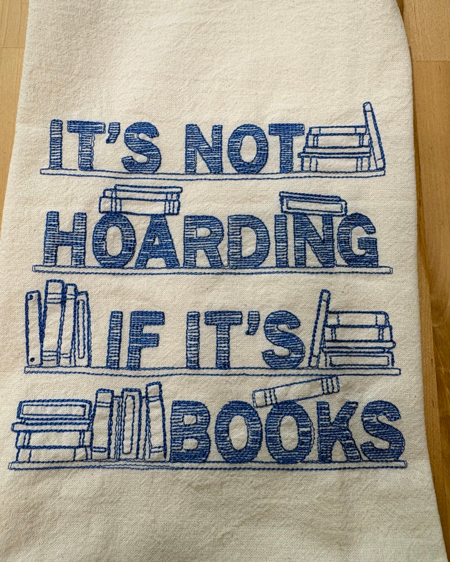 Kitchen Towel - It’s Not Hoarding If It’s Books