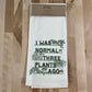 Organic Kitchen Towel - I Was Normal Three Plants Ago